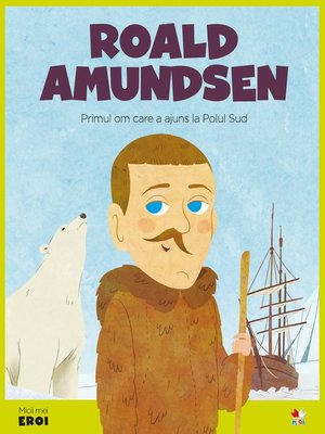 cover image of Micii eroi--Roald Amundsen